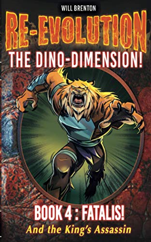 RE-EVOLUTION Book 4 FATALIS!: THE DINO-DIMENSION