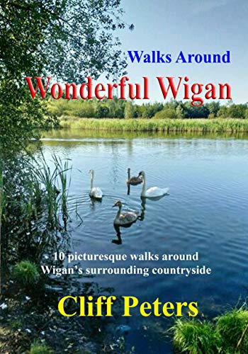 Walks Around Wonderful Wigan