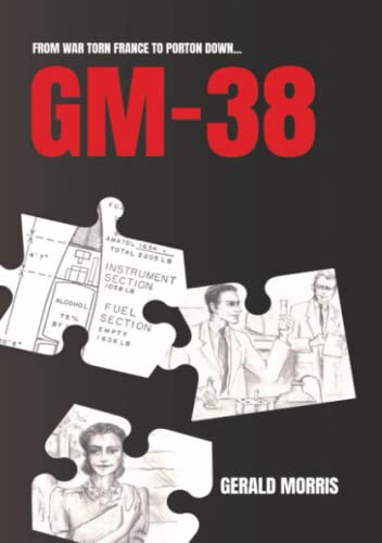 GM-38 - From War Torn France to Porton Down