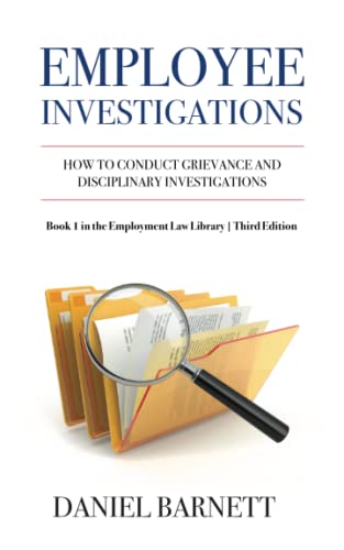 Employee Investigations: How to conduct grievance and disciplinary hearings (Employment Law Library)