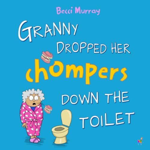 Granny Dropped Her Chompers Down the Toilet