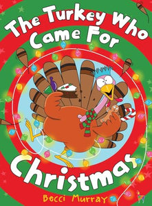 The Turkey Who Came for Christmas 