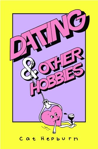 Dating & Other Hobbies