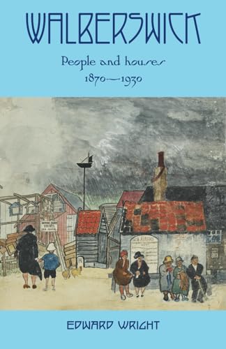 Walberswick People and Houses 1870-1930