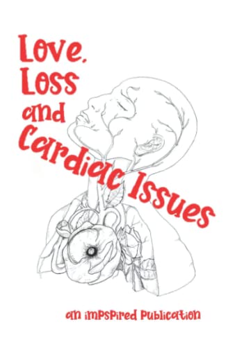 Love, Loss and Cardiac Issues