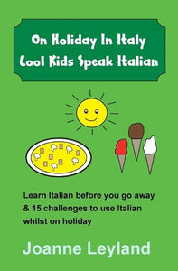 On Holiday In Italy Cool Kids Speak Italian 