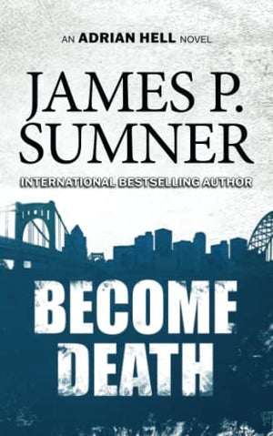 Become Death: A Thriller