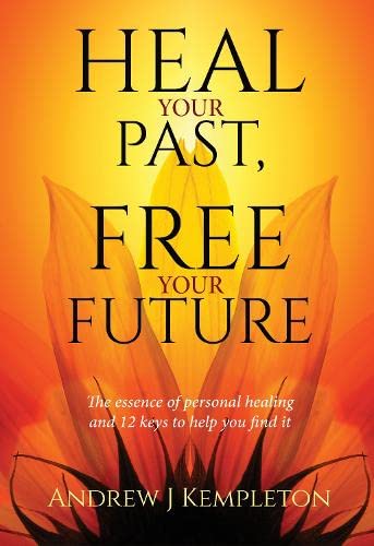 Heal your past, free your future