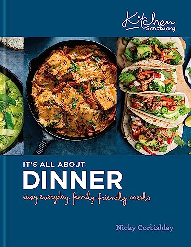 Kitchen Sanctuary: It's All About Dinner