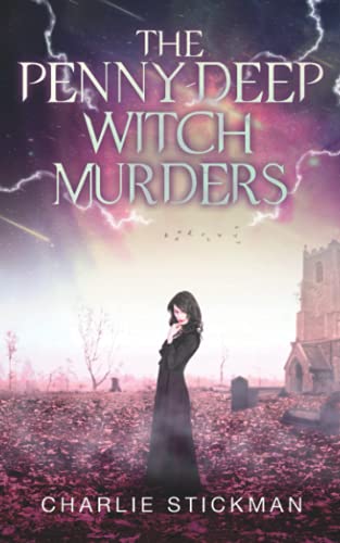 The Penny-Deep Witch Murders