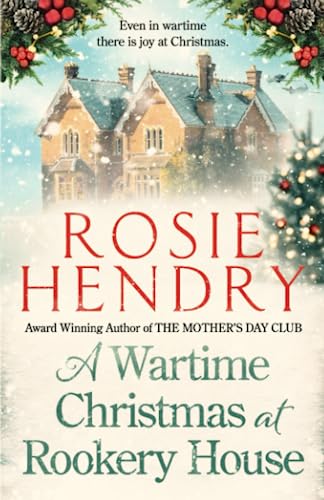 A Wartime Christmas at Rookery House: A heartwarming and joyful festive novella.