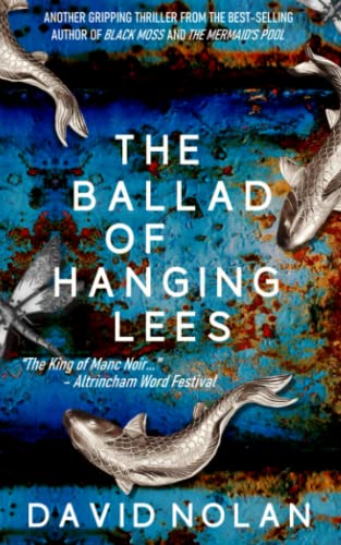 The Ballad Of Hanging Lees (Manc Noir)