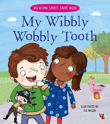 Acorn Street - My Wibbly Wobbly Tooth