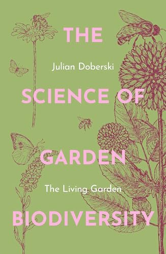The The Science of Garden Biodiversity