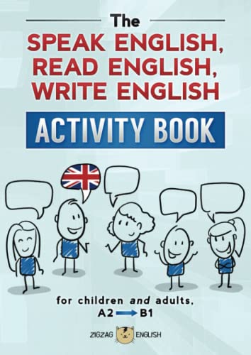The speak English, read English, write English activity book: for children and adults, A2 to B1