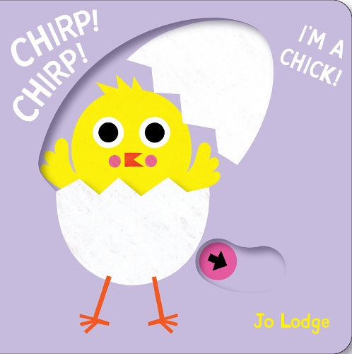 Chirp! Chirp! Im a Chick!