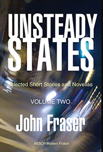 Unsteady States, Vol. II 