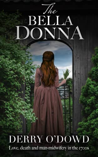The Bella Donna: Love, death and man-midwifery in the 1700s (The Scarlet Ribbon Series)