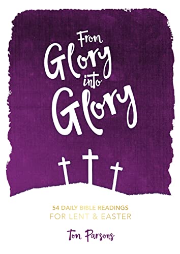 From Glory into Glory