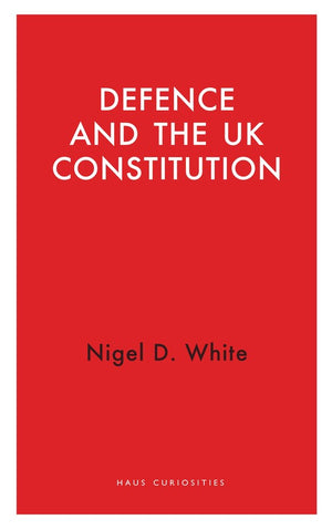 Defence and the UK Constitution