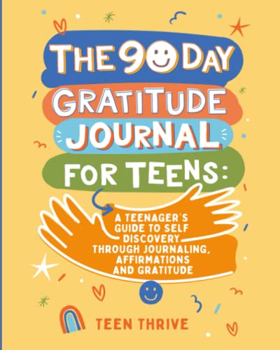 The 90 day Gratitude Journal For Teens
