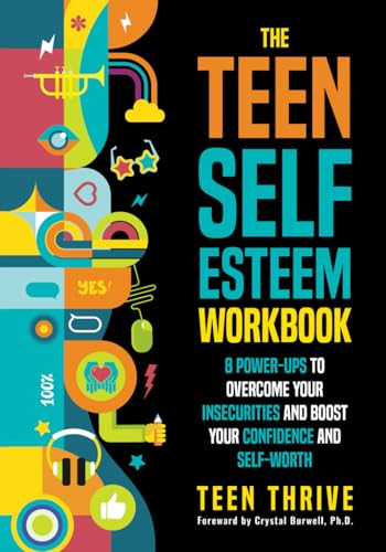 The Teen Self-Esteem Workbook