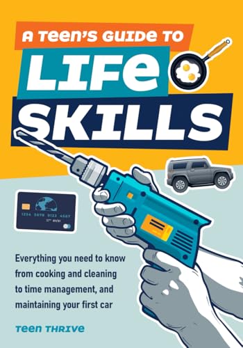 The Teen's Guide to Life Skills