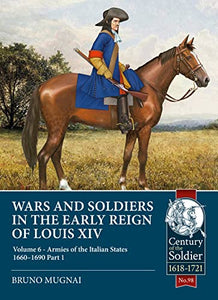 Wars and Soldiers in the Early Reign of Louis XIV 