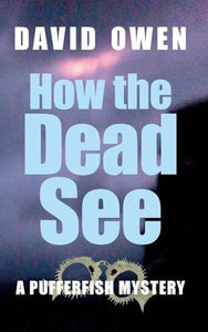 How The Dead See 