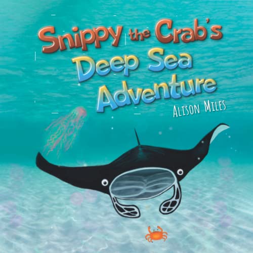 Snippy The Crab's Deep Sea Adventure