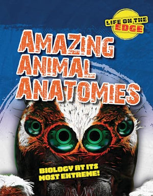 Amazing Animal Anatomies