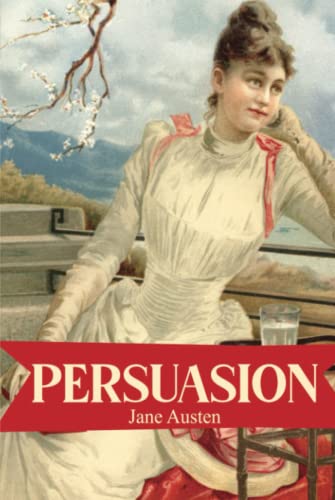 PERSUASION: (JAD Publishing Classic Collection) - Unabridged classic with annotated biography of Jane Austen and her complete works
