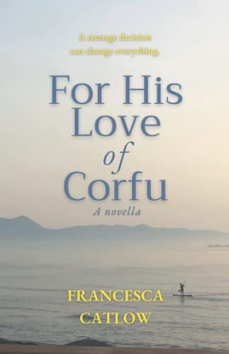 For His Love of Corfu: A Novella (Little Blue Door Series)