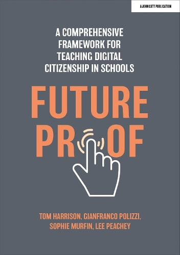 Futureproof: A comprehensive framework for teaching digital citizenship in schools