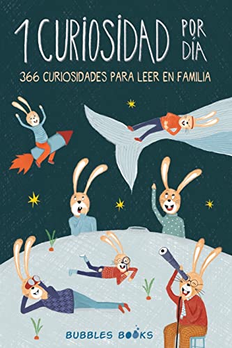 1 Curiosidad por dia - 366 curiosidades del mundo para leer en familia