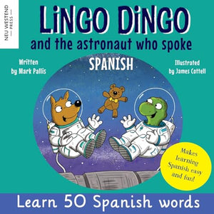 Lingo Dingo and the astronaut who spoke Spanish 