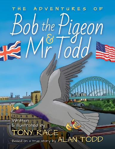 The Adventures of Bob the Pigeon and Mr Todd