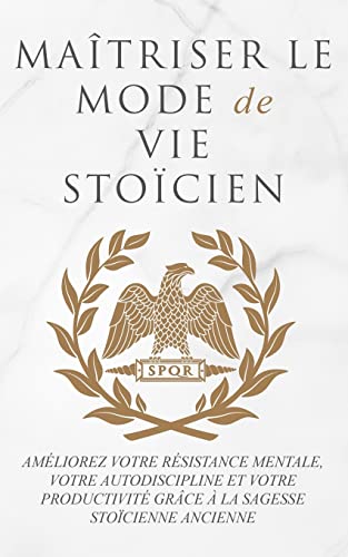 Matriser Le Mode de Vie Stocien