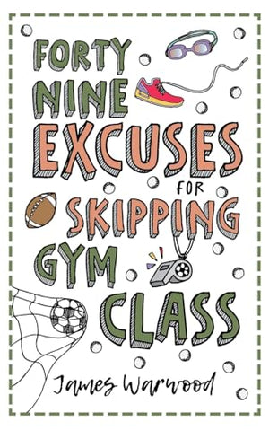49 Excuses for Skipping Gym Class
