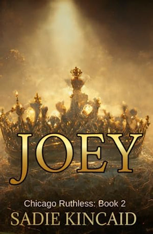 Joey: Special Discreet Cover edition (Chicago Ruthless: Special Edition Discreet Covers)