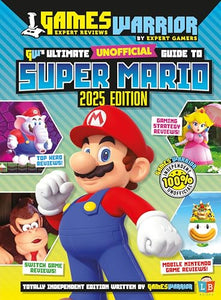 Super Mario Ultimate Unofficial Gaming Guide by GW 2025 