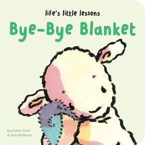 Life's Little Lessons: Bye-Bye Blanket 