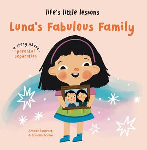 Lifes Little Lessons: Luna's Fabulous Family 