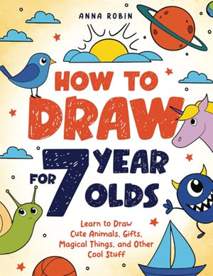 How to Draw for 7 Year Olds