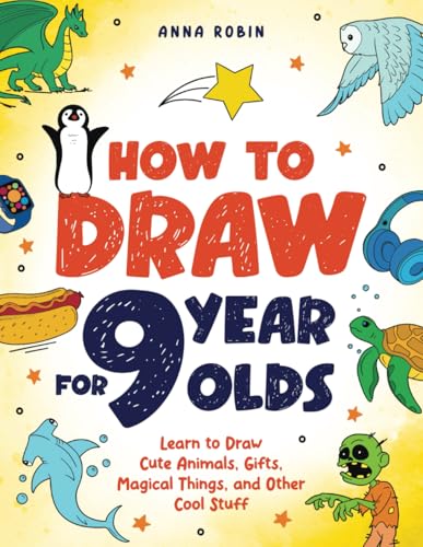How to Draw for 9 Year Olds