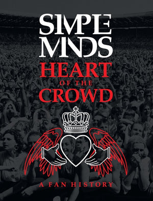 Simple Minds: Heart of the Crowd