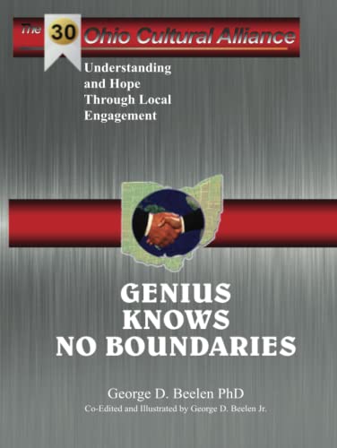 The Ohio Cultural Alliance: Genius Knows No Boundaries: THIRTY YEARS OF UNDERSTANDING AND HOPE THROUGH LOCAL ENGAGEMENT