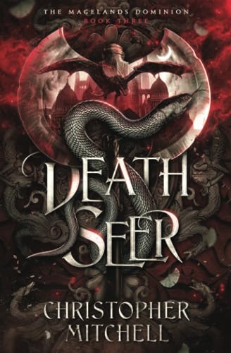 Death Seer: The Magelands Dominion Book 3 (The Magelands Empire)