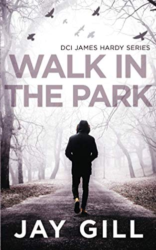 WALK IN THE PARK: A James Hardy Short Story (Chief Inspector James Hardy)