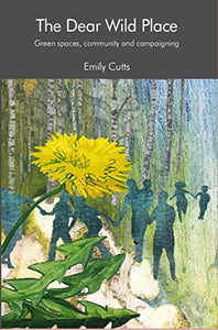 The Dear Wild Place 